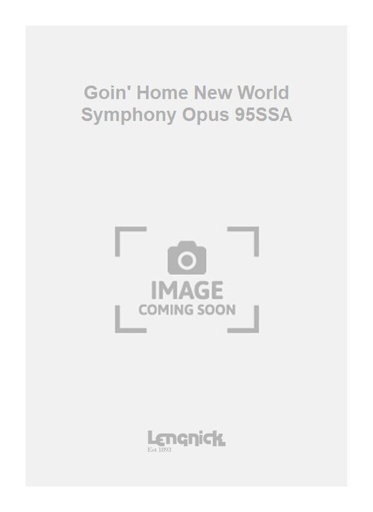 Goin' Home New World Symphony Opus 95SSA